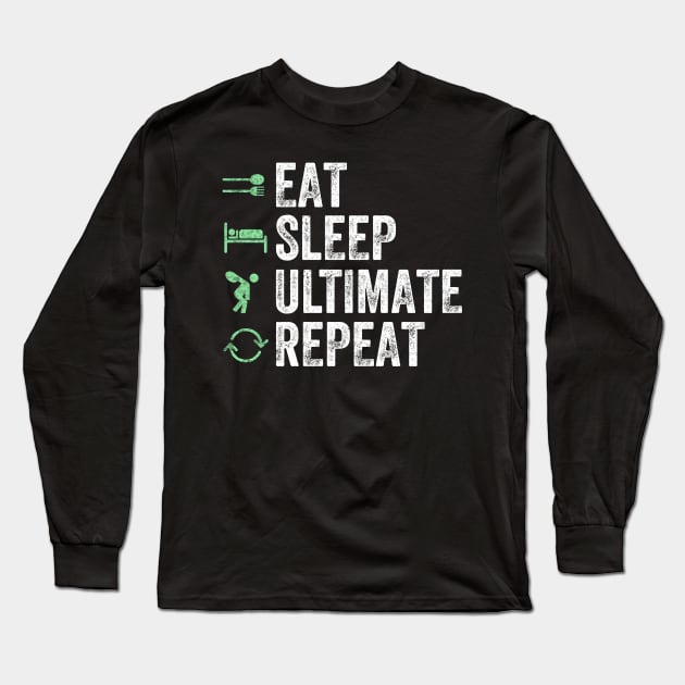 Eat sleep ultimate repeat Long Sleeve T-Shirt by captainmood